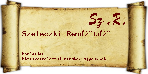 Szeleczki Renátó névjegykártya